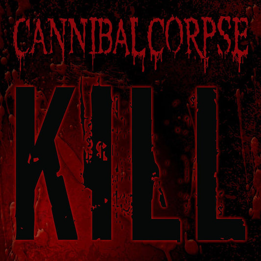 Cannibal Corpse (Kill) CD