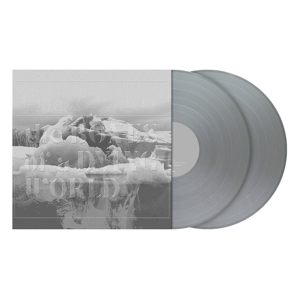 If These Trees Could Talk (The Bones of a Dying World) 2xSilver Vinyl