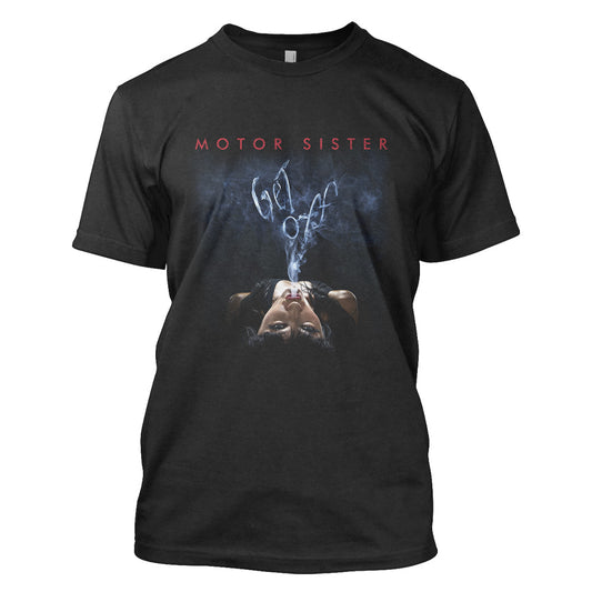 Motor Sister (Get Off) T-Shirt 4X