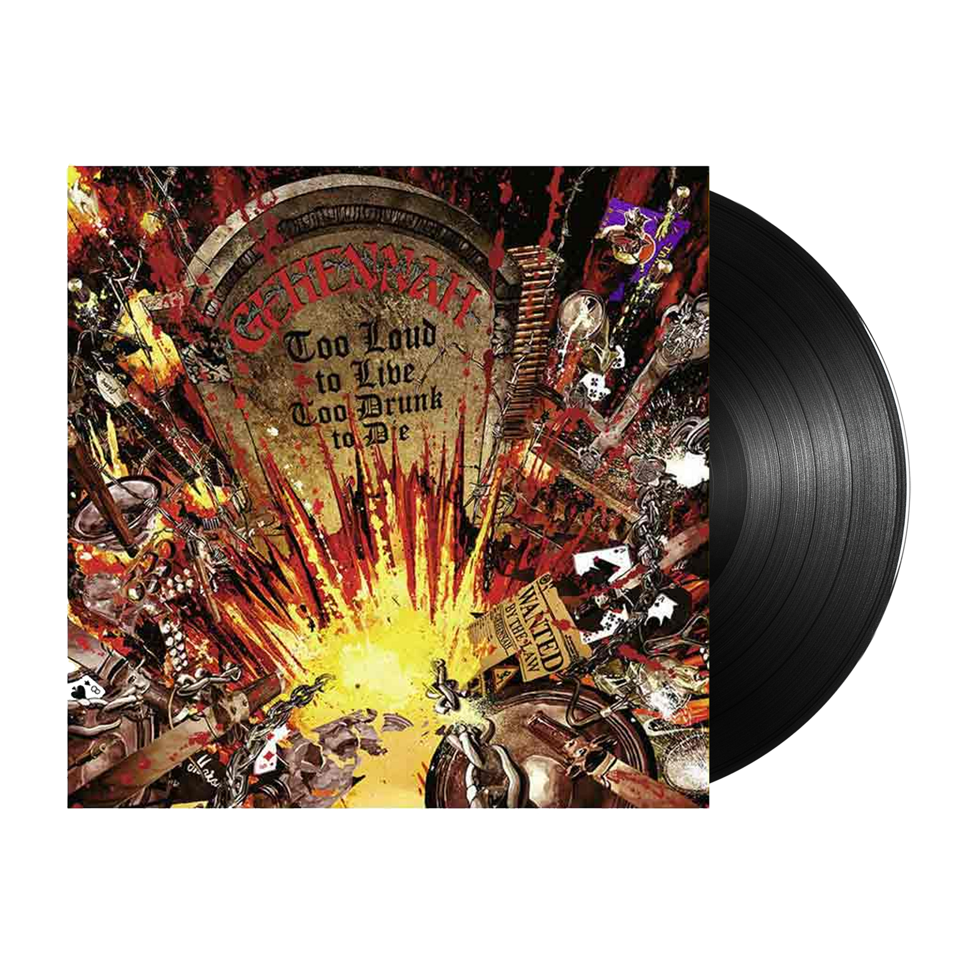 Gehennah (Too Loud To Live, Too Drunk To Die) Black Vinyl